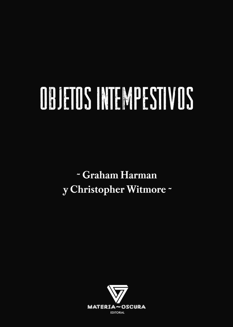 OBJETOS INTEMPESTIVOS | 9788412703443 | HARMAN , GRAHAM; WITMORE, CHRISTOPHER | Llibreria La Gralla | Librería online de Granollers