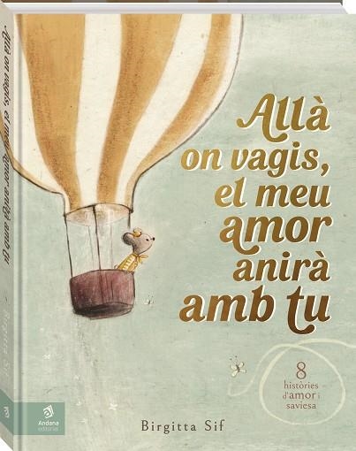 ALLÀ ON VAGIS, EL MEU AMOR ANIRÀ AMB TU | 9788419913524 | SIF, BIRGITTA | Llibreria La Gralla | Llibreria online de Granollers