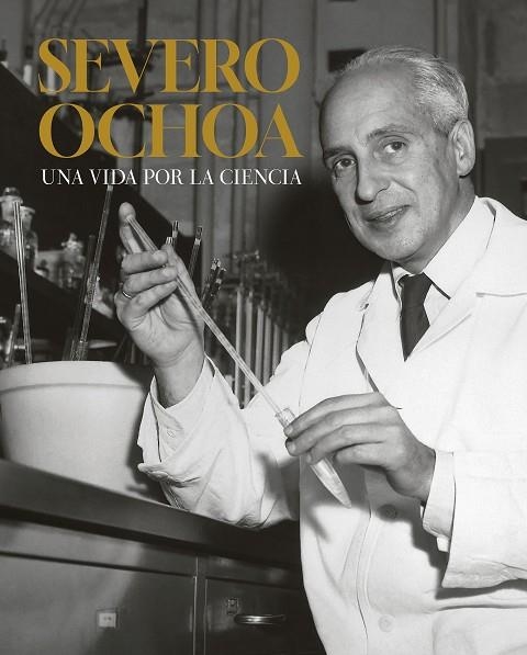 SEVERO OCHOA. UNA VIDA POR LA CIENCIA | 9788408294788 | TRUINI,  WILLIAM | Llibreria La Gralla | Llibreria online de Granollers