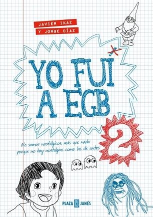 YO FUI A EGB 2 (EDICIÓN 10º ANIVERSARIO) | 9788401036316 | IKAZ, JAVIER / DÍAZ, JORGE | Llibreria La Gralla | Llibreria online de Granollers