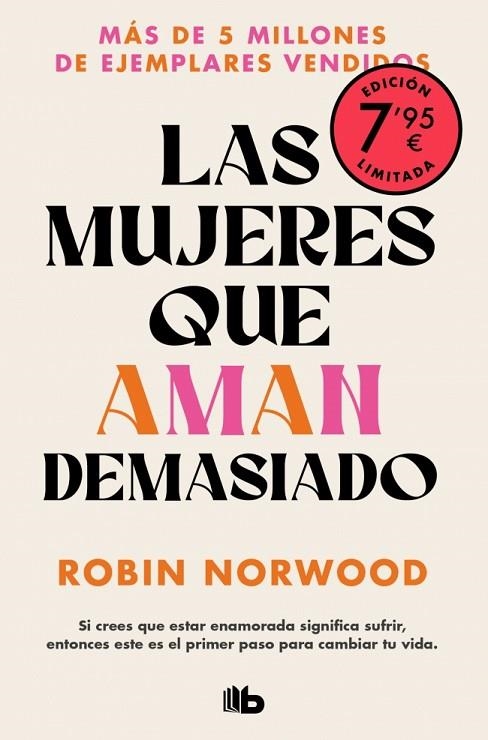 MUJERES QUE AMAN DEMASIADO, LAS (CAMPAÑA EDICIÓN LIMITADA) | 9788410381155 | NORWOOD, ROBIN | Llibreria La Gralla | Llibreria online de Granollers