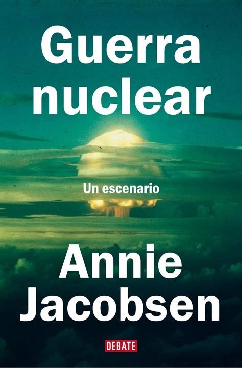 GUERRA NUCLEAR | 9788410214507 | JACOBSEN, ANNIE | Llibreria La Gralla | Librería online de Granollers