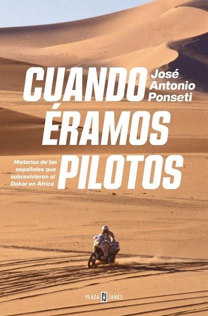 CUANDO ÉRAMOS PILOTOS | 9788401035371 | PONSETI, JOSÉ ANTONIO | Llibreria La Gralla | Librería online de Granollers