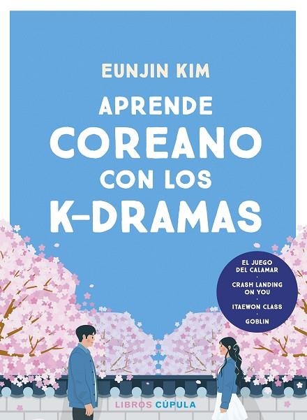 APRENDE COREANO CON LOS K-DRAMAS | 9788448042202 | KIM, EUNJIN | Llibreria La Gralla | Llibreria online de Granollers