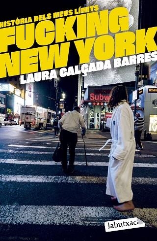 FUCKING NEW YORK | 9788419971630 | CALÇADA I BARRES, LAURA | Llibreria La Gralla | Llibreria online de Granollers