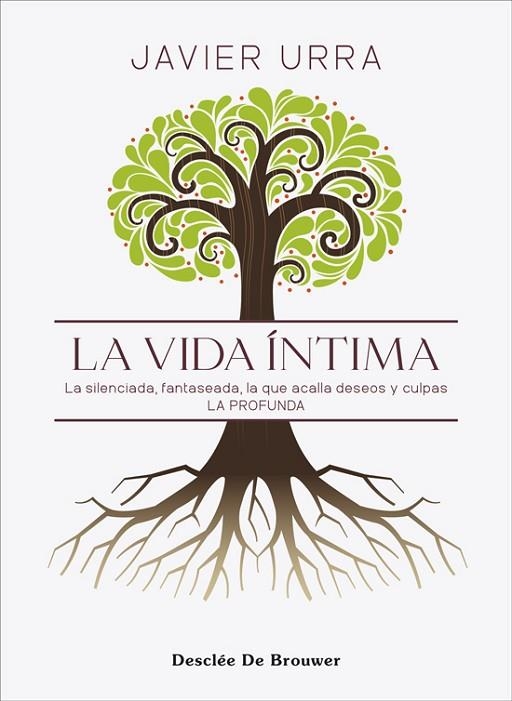 VIDA ÍNTIMA, LA. LA SILENCIADA, FANTASEADA. LA QUE ACALLA DESEOS Y CULPAS. LA PRO | 9788433032461 | URRA PORTILLO, JAVIER | Llibreria La Gralla | Llibreria online de Granollers