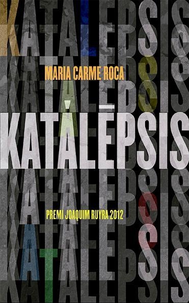 KATALEPSIS | 9788424673512 | ROCA, MARIA CARME | Llibreria La Gralla | Librería online de Granollers