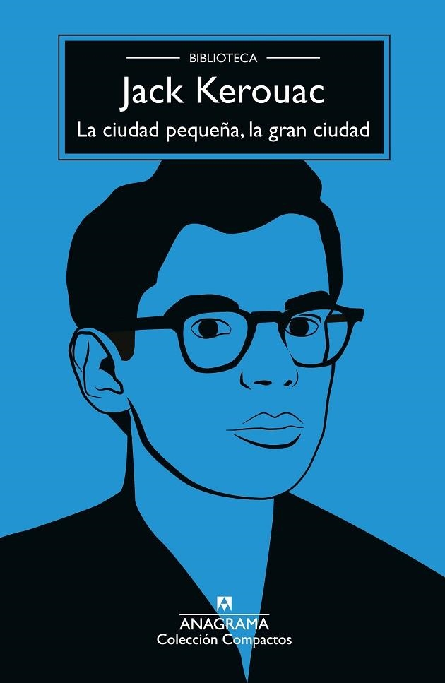 CIUDAD PEQUEÑA, LA , LA GRAN CIUDAD | 9788433929136 | KEROUAC, JACK | Llibreria La Gralla | Librería online de Granollers