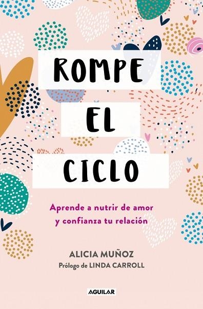 ROMPE EL CICLO | 9788403525375 | MUÑOZ, ALICIA | Llibreria La Gralla | Llibreria online de Granollers