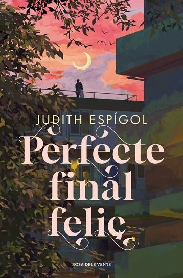 PERFECTE FINAL FELIÇ | 9788410256453 | ESPÍGOL, JUDITH | Llibreria La Gralla | Llibreria online de Granollers