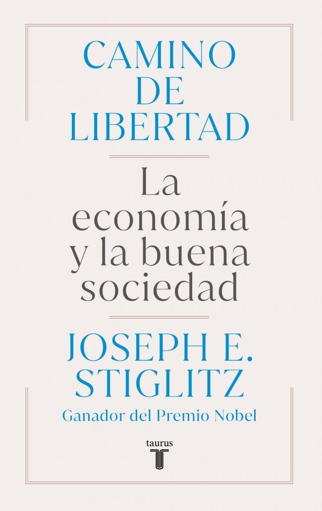 CAMINO DE LIBERTAD | 9788430627165 | STIGLITZ, JOSEPH E. | Llibreria La Gralla | Llibreria online de Granollers