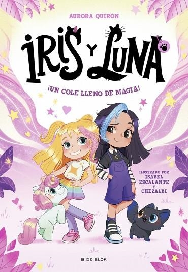 ¡UN COLE LLENO DE MAGIA! IRIS Y LUNA: CUIDADORAS DE CACHORRITOS MÁGICOS 1 - | 9788410269194 | QUIRÓN, AURORA | Llibreria La Gralla | Llibreria online de Granollers