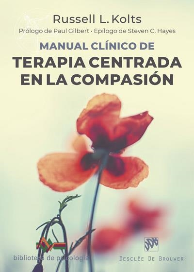 MANUAL CLÍNICO DE TERAPIA CENTRADA EN LA COMPASIÓN | 9788433030993 | KOLTS, RUSSELL L. | Llibreria La Gralla | Llibreria online de Granollers