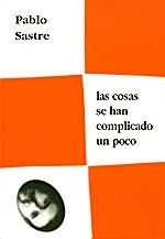 COSAS SE HAN COMPLICADO UN POCO, LAS (MILIA LASTURKO) | 9788489753181 | SASTRE, PABLO | Llibreria La Gralla | Llibreria online de Granollers