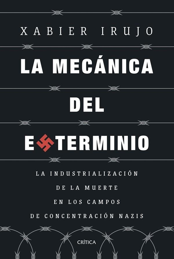 MECÁNICA DEL EXTERMINIO, LA | 9788491997108 | IRUJO AMEZAGA, XABIER | Llibreria La Gralla | Llibreria online de Granollers