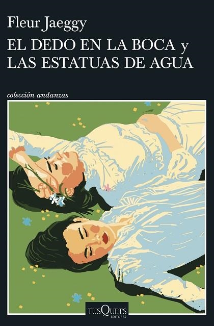 DEDO EN LA BOCA Y LAS ESTATUAS DE AGUA, EL | 9788411075558 | JAEGGY, FLEUR | Llibreria La Gralla | Librería online de Granollers