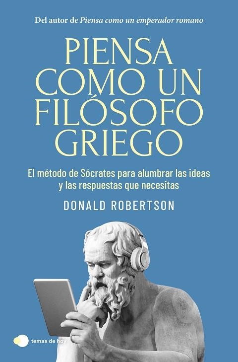 PIENSA COMO UN FILÓSOFO GRIEGO | 9788410293335 | ROBERTSON, DONALD | Llibreria La Gralla | Llibreria online de Granollers