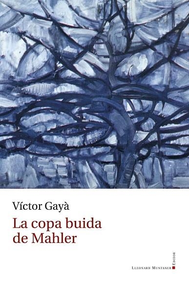 LA COPA BUIDA DE MAHLER | 9788410377134 | GAYÀ PORCEL, VÍCTOR | Llibreria La Gralla | Llibreria online de Granollers