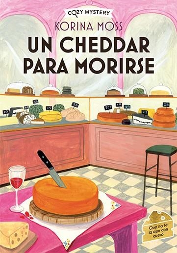 CHEEDAR PARA MORIRSE, UN  (COZY MYSTERY) | 9788410206038 | MOSS, KORINA | Llibreria La Gralla | Llibreria online de Granollers