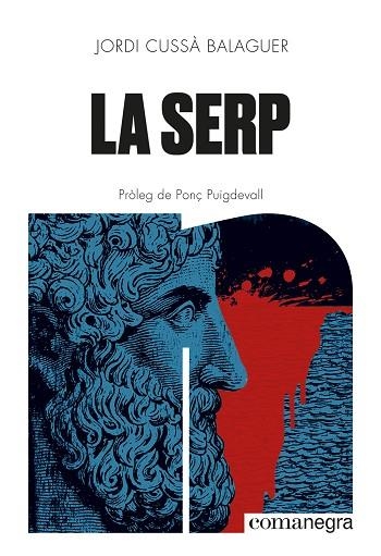 SERP, LA | 9788410161405 | CUSSÀ BALAGUER, JORDI | Llibreria La Gralla | Librería online de Granollers