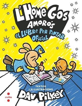 L'HOME GOS AMORÓS. EL LLIBRE PER PINTAR OFICIAL | 9788466158664 | PILKEY, DAV | Llibreria La Gralla | Llibreria online de Granollers