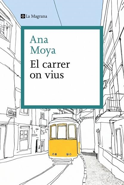 CARRER ON VIUS, EL | 9788410009325 | MOYA, ANA | Llibreria La Gralla | Llibreria online de Granollers