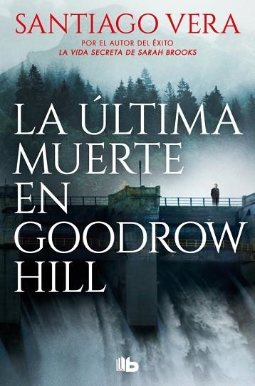 ÚLTIMA MUERTE EN GOODROW HILL, LA (TRILOGÍA AMERICANA 2) | 9788410381452 | VERA, SANTIAGO | Llibreria La Gralla | Llibreria online de Granollers