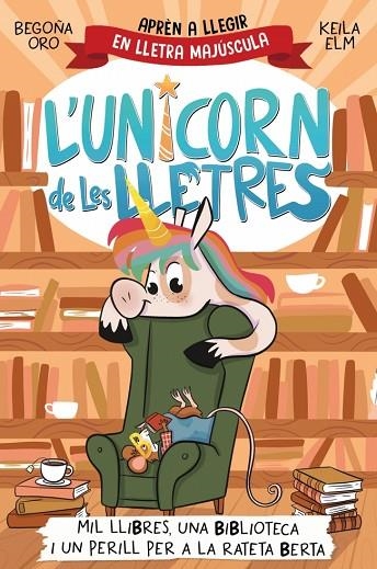 L'UNICORN DE LES LLETRES 3 - MIL LLIBRES, UNA BIBLIOTECA I UN PERILL PER A LA RA | 9788448869533 | ORO, BEGOÑA | Llibreria La Gralla | Llibreria online de Granollers