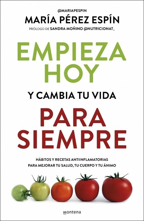 EMPIEZA HOY Y CAMBIA TU VIDA PARA SIEMPRE | 9788410395220 | PÉREZ ESPÍN, MARÍA | Llibreria La Gralla | Llibreria online de Granollers