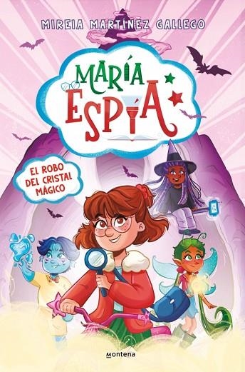 MARÍA ESPÍA 1 - EL ROBO DEL CRISTAL MÁGICO | 9788410395787 | MARTÍNEZ GALLEGO, MIREIA | Llibreria La Gralla | Llibreria online de Granollers