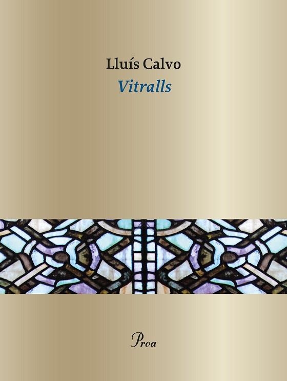 VITRALLS | 9788410488076 | CALVO GUARDIOLA, LLUÍS | Llibreria La Gralla | Llibreria online de Granollers