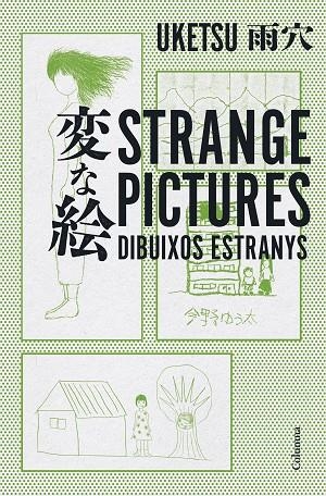 STRANGE PICTURES - DIBUIXOS ESTRANYS | 9788466432856 | UKETSU | Llibreria La Gralla | Llibreria online de Granollers