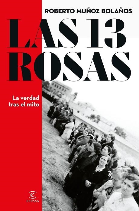 13 ROSAS. LA VERDAD TRAS EL MITO, LAS | 9788467066869 | MUÑOZ BOLAÑOS, ROBERTO | Llibreria La Gralla | Llibreria online de Granollers