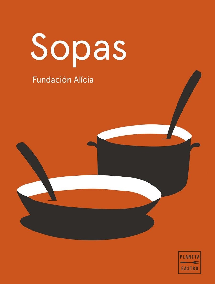 SOPAS. EDICIÓN TAPA BLANDA | 9788408295365 | FUNDACIÓN ALÍCIA | Llibreria La Gralla | Llibreria online de Granollers