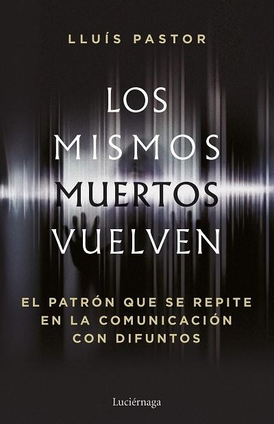 MISMOS MUERTOS VUELVEN, LOS | 9788419996749 | PASTOR, LLUÍS | Llibreria La Gralla | Llibreria online de Granollers