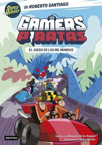 JUEGO DE LOS MIL MUNDOS, EL LOS GAMERS PIRATAS 5. EL | 9788408297420 | SANTIAGO, ROBERTO ;  SANTOS MOLINA, EDUARDO DE LOS | Llibreria La Gralla | Llibreria online de Granollers