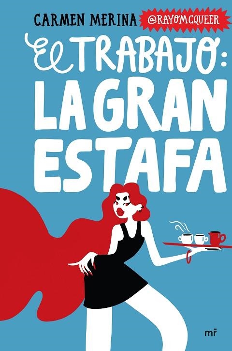 TRABAJO, EL : LA GRAN ESTAFA | 9788427053410 | MERINA, CARMEN | Llibreria La Gralla | Llibreria online de Granollers