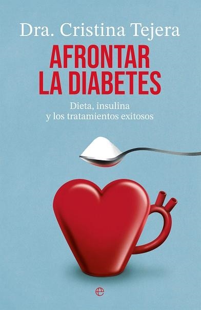 AFRONTAR LA DIABETES | 9788413849706 | TEJERA, CRISTINA | Llibreria La Gralla | Llibreria online de Granollers