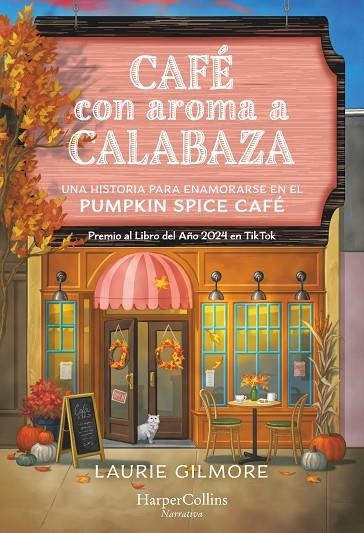 CAFÉ CON AROMA A CALABAZA | 9788410641501 | GILMORE, LAURIE | Llibreria La Gralla | Llibreria online de Granollers