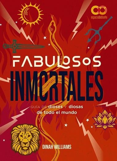 FABULOSOS INMORTALES. UNA GUÍA DE DIOSES Y DIOSAS DE TODO EL MUNDO | 9788441550476 | DUNN WILLIAMS, DINAH | Llibreria La Gralla | Llibreria online de Granollers