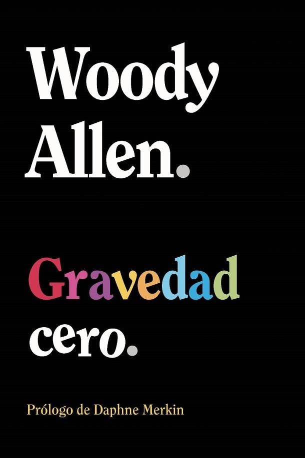 GRAVEDAD CERO | 9788411488556 | ALLEN, WOODY | Llibreria La Gralla | Llibreria online de Granollers