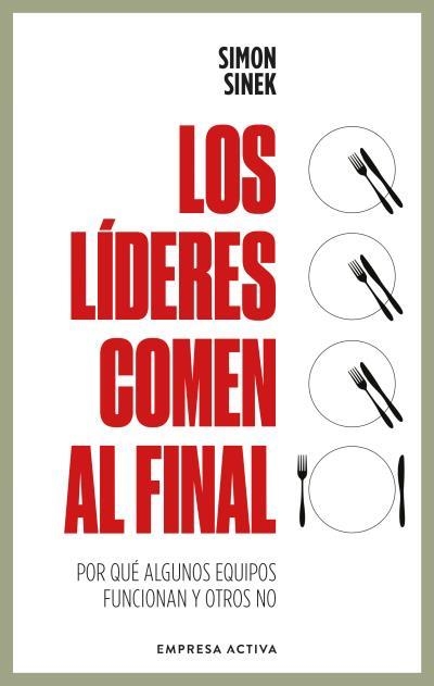 LÍDERES COMEN AL FINAL, LOS | 9788418308062 | SINEK, SIMON | Llibreria La Gralla | Llibreria online de Granollers