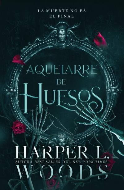 AQUELARRE DE HUESOS | 9788410085411 | WOODS, HARPER L. | Llibreria La Gralla | Llibreria online de Granollers