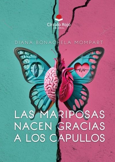 MARIPOSAS NACEN GRACIAS A LOS CAPULLOS, LAS | 9788410975613 | BONACHELA, DIANA | Llibreria La Gralla | Llibreria online de Granollers