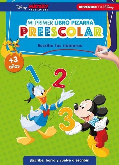 MICKEY Y SUS AMIGOS. MI PRIMER LIBRO PIZARRA PREESCOLAR: ESCRIBE LOS NÚMEROS (+3 | 9788419487322 | VVAA | Llibreria La Gralla | Librería online de Granollers