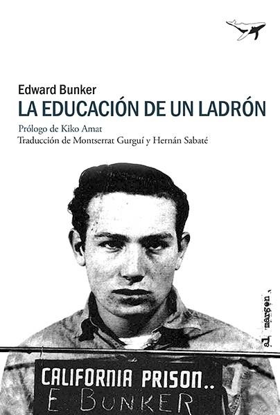 EDUCACIÓN DE UN LADRÓN, LA | 9788412872248 | BUNKER, EDWARD | Llibreria La Gralla | Llibreria online de Granollers