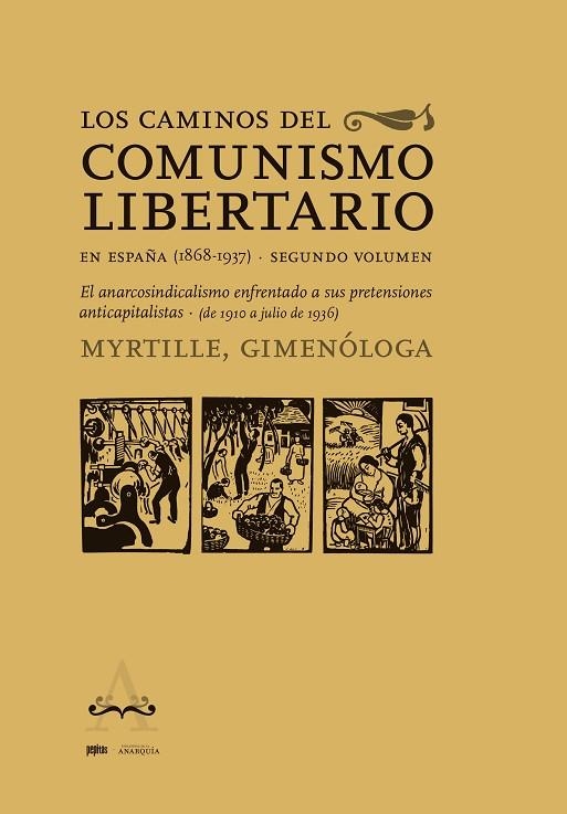 CAMINOS DEL COMUNISMO LIBERTARIO EN ESPAÑA (1868-1937), LOS. SEGUNDO VOLUMEN | 9788418998935 | GONZALBO, MYRTILLE | Llibreria La Gralla | Librería online de Granollers