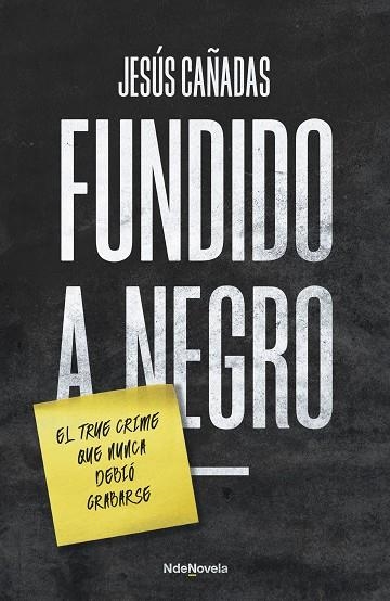 FUNDIDO A NEGRO | 9788410140196 | CAÑADAS, JESÚS | Llibreria La Gralla | Llibreria online de Granollers