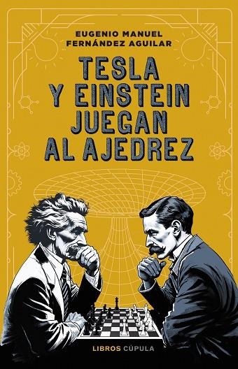 TESLA Y EINSTEIN JUEGAN AL AJEDREZ | 9788448042318 | FERNÁNDEZ, EUGENIO | Llibreria La Gralla | Llibreria online de Granollers