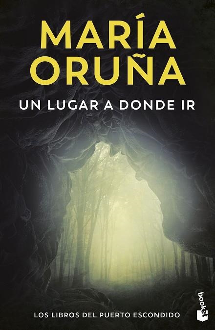 UN LUGAR A DONDE IR (LOS LIBROS DEL PUERTO ESCONDIDO) | 9788423366620 | ORUÑA, MARÍA | Llibreria La Gralla | Llibreria online de Granollers